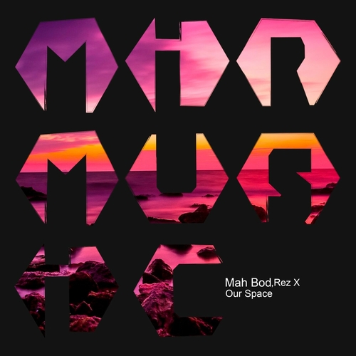 Mah Bod - Our Space [MIRM149]